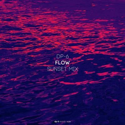 VA - DP-6 - Flow (Sunset Mix) (2022) (MP3)