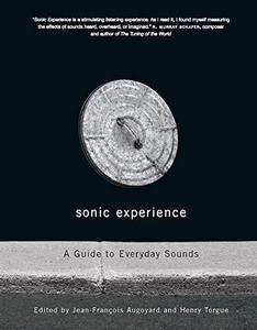 Sonic Experience A Guide to Everyday Sounds