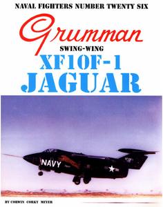 Grumman Swing-Wing XF10F-1 Jaguar (Naval Fighters Number Twenty Six)