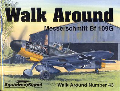 Messerschmitt Bf 109G - Walk Around Number 43 (SquadronSignal Publications 5543)