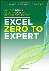 Excel zero to expert All the tools used by experts in their day-to-day (The Excel series)