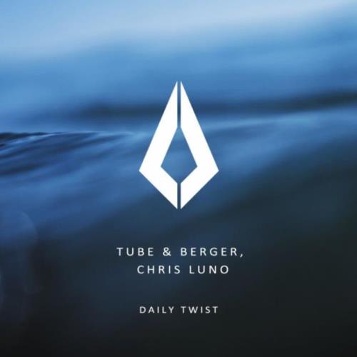 VA - Tube & Berger x Chris Luno - Daily Twist (2022) (MP3)