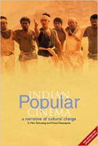 Indian Popular Cinema A Narrative of Cultural Change