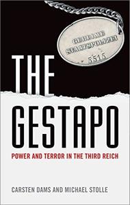 The Gestapo Power and Terror in the Third Reich