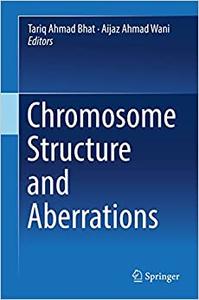 Chromosome Structure and Aberrations 