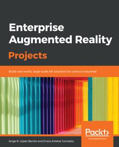 Enterprise Augmented Reality Projects Build real world, large-scale AR solutions for various industries 