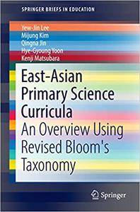 East-Asian Primary Science Curricula An Overview Using Revised Bloom's Taxonomy 