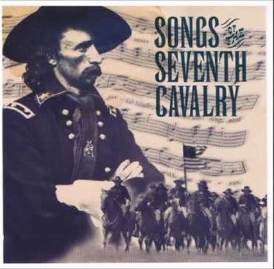  Songs Of The Seventh Cavalry