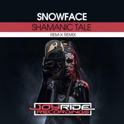 VA - Snowface - Shamanic Tale (Rem-X Remix) (2022) (MP3)
