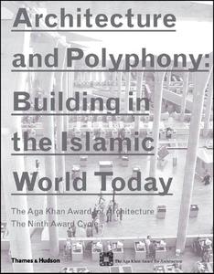 Architecture And Polyphony Building In The Islamic World Today 