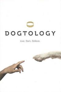 Dogtology Live. Bark. Believe