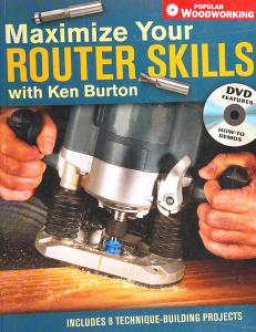 Maximize Your Router Skills with Ken Burton