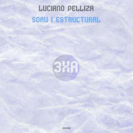 Luciano Pelliza - Soru / Estructural (2022)
