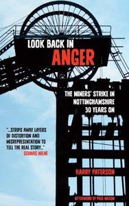 Look Back in Anger The Miners' Strike in Nottinghamshire 30 Years on