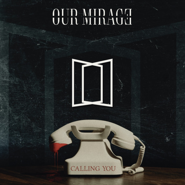 Our Mirage - Calling You (Single) (2022)