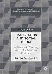 Translation and Social Media In Theory, in Training and in Professional Practice