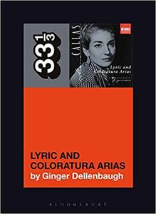 Maria Callas's Lyric and Coloratura Arias