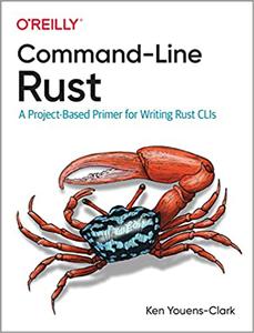 Command-Line Rust A Project-Based Primer for Writing Rust CLIs