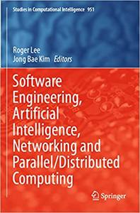 Software Engineering, Artificial Intelligence, Networking and Parallel Distributed Computing