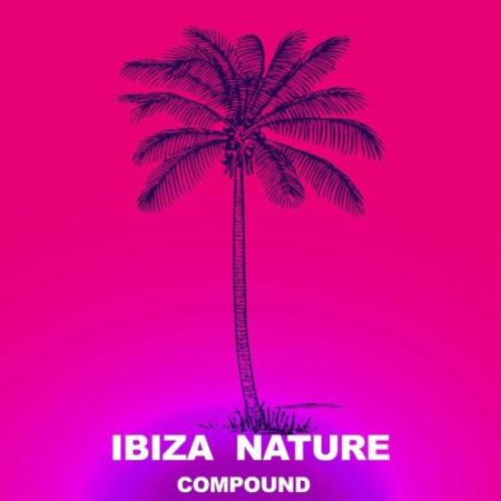 Сборник Ibiza Nature - Compound (2022)