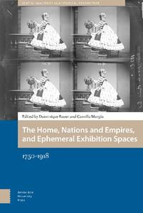 The Home, Nations and Empires, and Ephemeral Exhibition Spaces 1750-1918