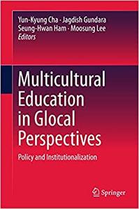 Multicultural Education in Glocal Perspectives Policy and Institutionalization 