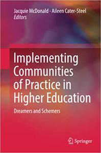 Implementing Communities of Practice in Higher Education Dreamers and Schemers 