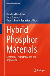 Hybrid Phosphor Materials Synthesis, Characterization and Applications