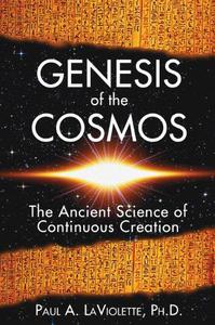 Genesis of the Cosmos The Ancient Science of Continuous Creation