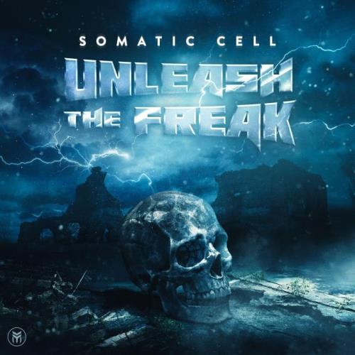 Somatic Cell - Unleash The Freak (2022)