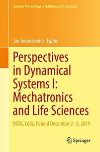 Perspectives in Dynamical Systems I Mechatronics and Life Sciences