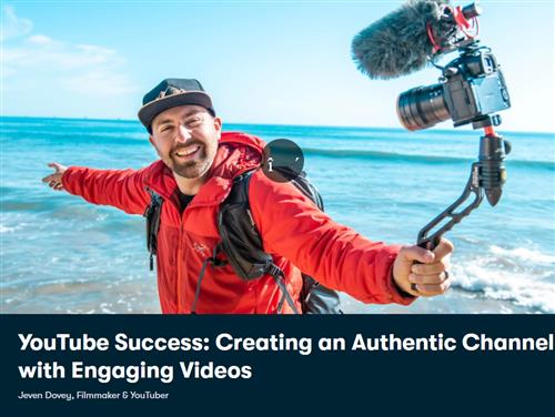 YouTube Success - Creating an Authentic Channel with Engaging Videos