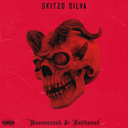 Skitzo Silva - Heavensent & Hellbound (2021)