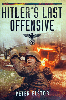 Hitler's Last Offensive (Pen & Sword Military)