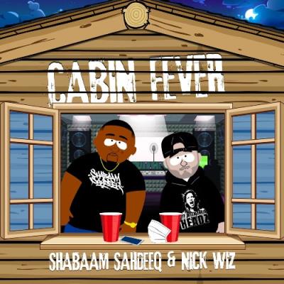 VA - Shabaam Sahdeeq, Nick Wiz - Cabin Fever (2022) (MP3)