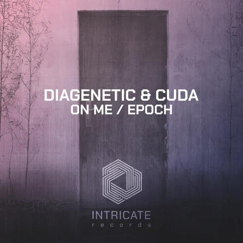VA - Diagenetic & Cuda - On Me And Epoch Ep (2021) (MP3)