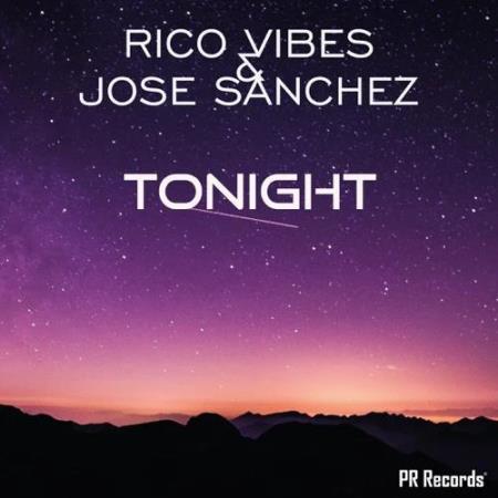Rico Vibes & Jose Sanchez - Tonight (2021)