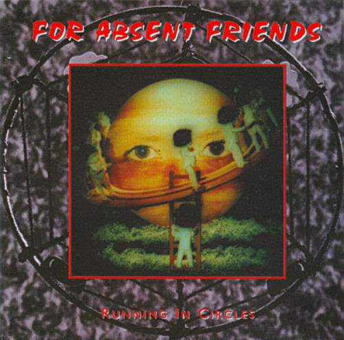 For Absent Friends - Running In Circles (1994)