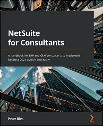 NetSuite for Consultants A handbook for ERP and CRM consultants to implement NetSuite (True PDF, EPUB)