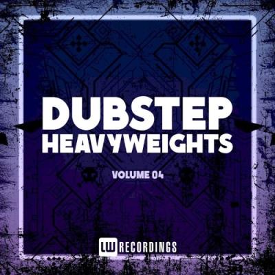 VA - Dubstep Heavyweights, Vol. 04 (2022) (MP3)