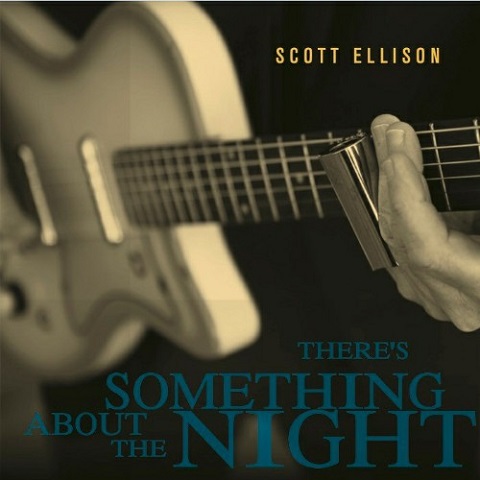 Scott Ellison - There's Something About The Night (2022) 