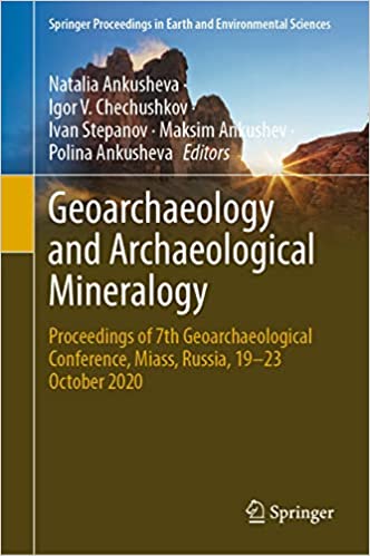 Geoarchaeology and Archaeological Mineralogy (Springer Proceedings in Earth and Environmental Sciences)