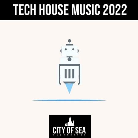 City Of Sea Recordings - Tech House Music 2022 (2022)