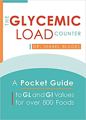 The Glycemic Load Counter A Pocket Guide to GL and GI Values for over 800 Foods