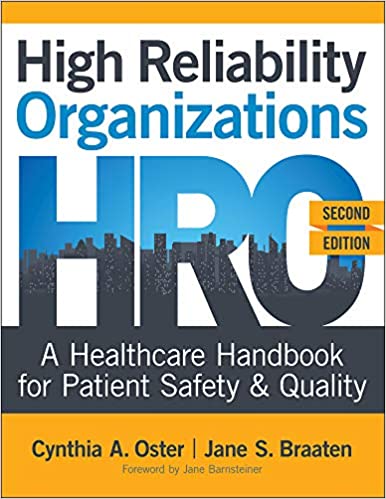 High Reliability Organizations A Healthcare Handbook for Patient Safety & Quality, 2nd Edition