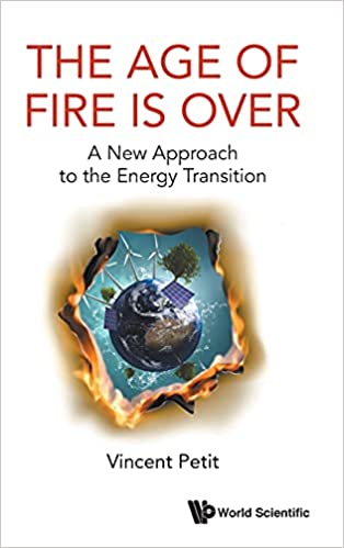 The Age of Fire Why All Existing Forecasts on the Energy Transition Are Wrong
