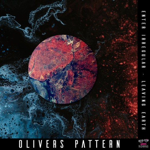 VA - Olivers Pattern - Enter Irregular/ Leaving Earth (2022) (MP3)