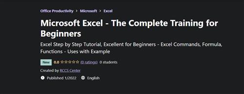 Microsoft Excel - The Complete Training for Beginners 2022