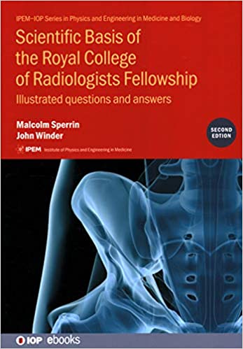 Scientific Basis of the Royal College of Radiologists Fellowship (2nd Edition) Illustrated questions and answers