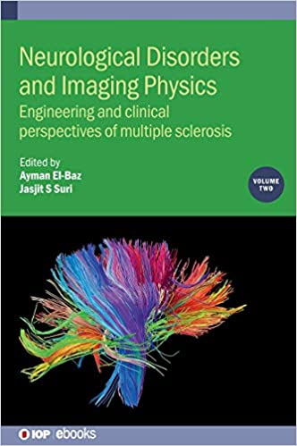 Neurological Disorders and Imaging Physics, Volume 2 Engineering and clinical perspectives of multiple sclerosis